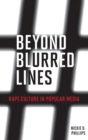 Beyond Blurred Lines : Rape Culture in Popular Media - Book