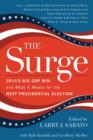The Surge : 2014's Big GOP Win and What It Means for the Next Presidential Election - Book