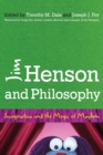 Jim Henson and Philosophy : Imagination and the Magic of Mayhem - Book