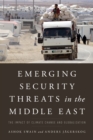Emerging Security Threats in the Middle East : The Impact of Climate Change and Globalization - Book