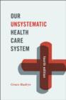 Our Unsystematic Health Care System - Book