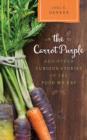 The Carrot Purple and Other Curious Stories of the Food We Eat - Book
