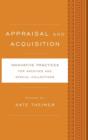 Appraisal and Acquisition : Innovative Practices for Archives and Special Collections - Book