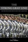 The Strong Gray Line : War-time Reflections from the West Point Class of 2004 - Book