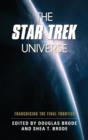 The Star Trek Universe : Franchising the Final Frontier - Book