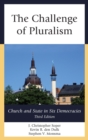 The Challenge of Pluralism : Church and State in Six Democracies - Book