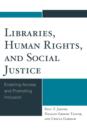 Libraries, Human Rights, and Social Justice : Enabling Access and Promoting Inclusion - Book