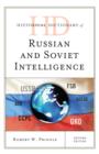 Historical Dictionary of Russian and Soviet Intelligence - Book