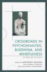 Crossroads in Psychoanalysis, Buddhism, and Mindfulness : The Word and the Breath - Book