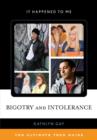 Bigotry and Intolerance : The Ultimate Teen Guide - Book