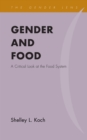 Gender and Food : A Critical Look at the Food System - Book