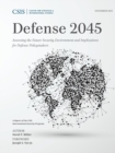 Defense 2045 : Assessing the Future Security Environment and Implications for Defense Policymakers - Book