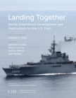 Landing Together : Pacific Amphibious Development and Implications - Book