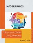 Infographics : A Practical Guide for Librarians - Book