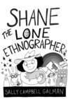 Shane, the Lone Ethnographer : A Beginner's Guide to Ethnography - Book