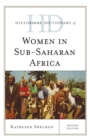 Historical Dictionary of Women in Sub-Saharan Africa - Book