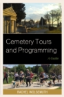 Cemetery Tours and Programming : A Guide - Book