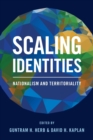 Scaling Identities : Nationalism and Territoriality - Book