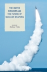 The United Kingdom and the Future of Nuclear Weapons - Book