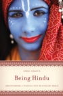 Being Hindu : Understanding a Peaceful Path in a Violent World - Book