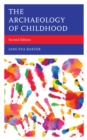 The Archaeology of Childhood - Book