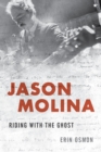 Jason Molina : Riding with the Ghost - Book
