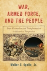 War, Armed Force, and the People : State Formation and Transformation in Historical Perspective - Book