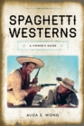Spaghetti Westerns : A Viewer's Guide - Book
