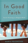 In Good Faith : Secular Parenting in a Religious World - Book