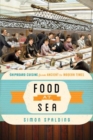 Food at Sea : Shipboard Cuisine from Ancient to Modern Times - Book
