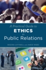 A Practical Guide to Ethics in Public Relations - Book