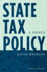 State Tax Policy : A Primer - Book