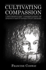 Cultivating Compassion : A Psychodynamic Understanding of Attention Deficit Hyperactivity Disorder - Book