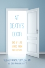 At Death's Door : End of Life Stories from the Bedside - Book