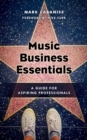 Music Business Essentials : A Guide for Aspiring Professionals - Book