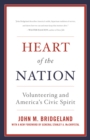Heart of the Nation : Volunteering and America's Civic Spirit - Book