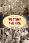 Wartime America : The World War II Home Front - eBook