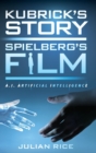 Kubrick's Story, Spielberg's Film : A.I. Artificial Intelligence - Book
