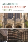 Academic Librarianship Today - Book