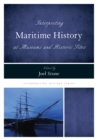 Interpreting Maritime History at Museums and Historic Sites - Book
