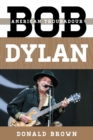 Bob Dylan : American Troubadour - Book