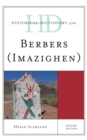 Historical Dictionary of the Berbers (Imazighen) - Book