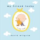 My Friend Lucky : A Love Story - Book