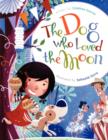 The Dog Who Loved the Moon - Book