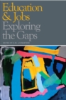 Education and Jobs : Exploring the Gaps - Book