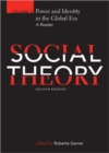 Social Theory : Power and Identity in the Global Era Volume II - Book