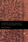 Compatible Cultural Democracy : The Key to Development in Africa - eBook