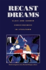 Recast Dreams : Class and Gender Consciousness in Steeltown - eBook