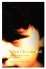 When Children Kill : A Social-Psychological Study of Youth Homicide - eBook