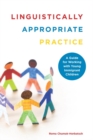 Linguistically Appropriate Practice : A Guide for Working with Young Immigrant Children - eBook